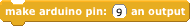 "make arduino pin an output" block